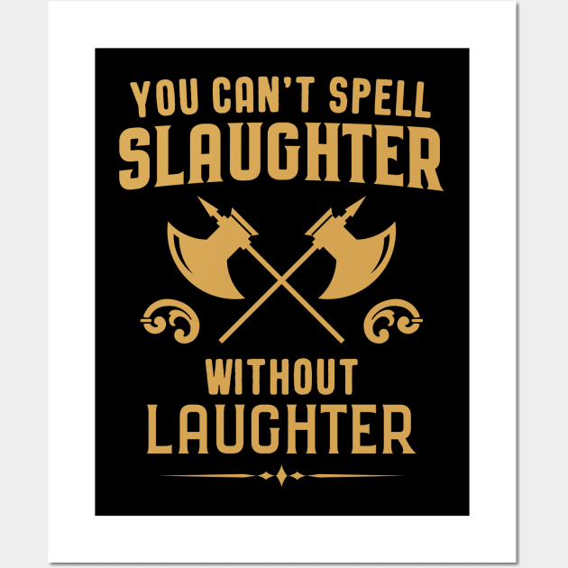 Barbarian You Can't Spell Slaughter without Laughter Tabletop RPG Addict Wall Art by pixeptional